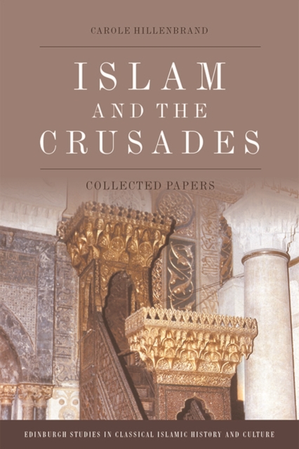 Islam and the Crusades : Collected Papers, PDF eBook