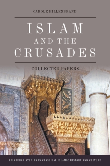 Islam and the Crusades : Collected Papers, PDF eBook