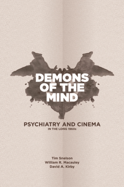 Demons of the Mind : Psychiatry and Cinema in the Long 1960s, PDF eBook