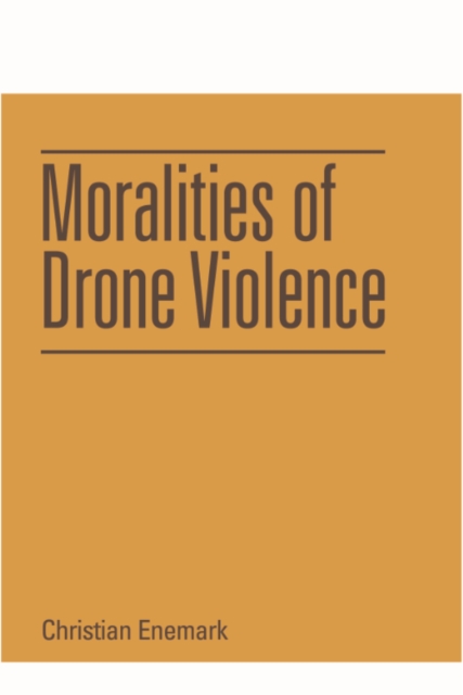 Moralities of Drone Violence, PDF eBook