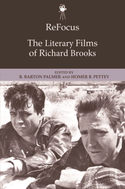 ReFocus: The Literary Films of Richard Brooks, PDF eBook