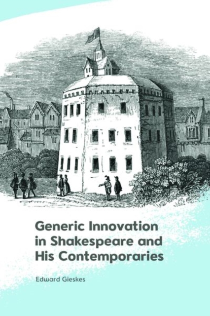 Generic Innovation in Shakespeare and His Contemporaries, Hardback Book