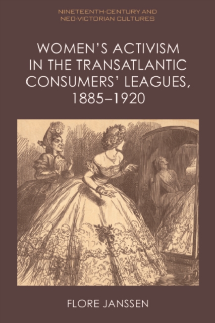 Women's Activism in the Transatlantic Consumers' Leagues, 1885-1920, PDF eBook