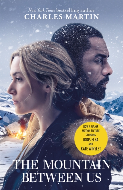 The Mountain Between Us : Now a major motion picture starring Idris Elba and Kate Winslet, Paperback / softback Book
