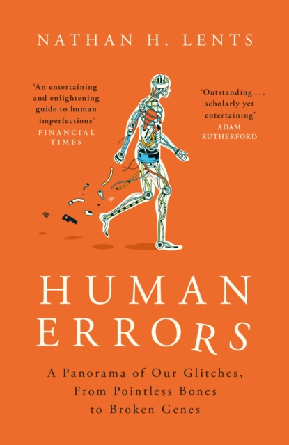 Human Errors : A Panorama of Our Glitches, From Pointless Bones to Broken Genes, EPUB eBook