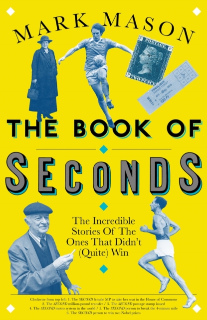 The Book of Seconds : The Incredible Stories of the Ones that Didn't (Quite) Win, EPUB eBook