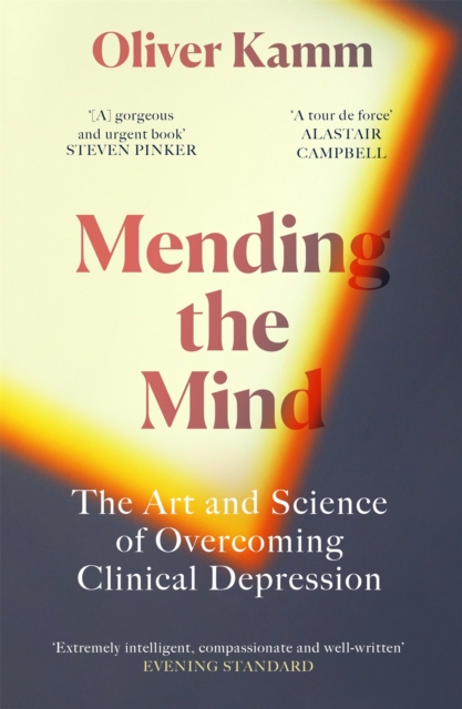 Mending the Mind : The Art and Science of Overcoming Clinical Depression, Paperback / softback Book