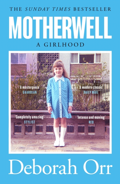 Motherwell : The moving memoir of growing up in 60s and 70s working class Scotland, EPUB eBook