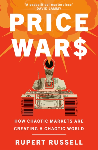 Price Wars : How Chaotic Markets Are Creating a Chaotic World, Paperback / softback Book