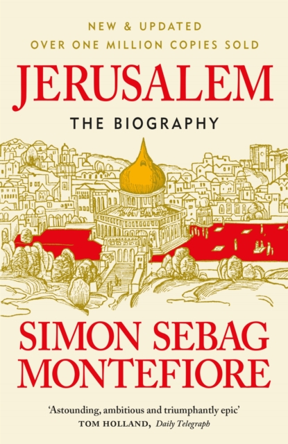 Jerusalem : The Biography – A History of the Middle East, Paperback / softback Book