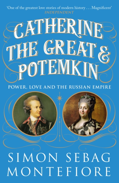 Catherine the Great and Potemkin : Power, Love and the Russian Empire, Paperback / softback Book