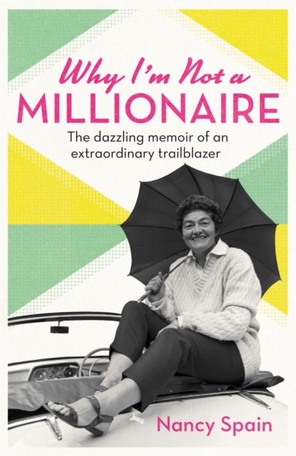 Why I'm Not A Millionaire : The dazzling memoir of an extraordinary trailblazer, Paperback / softback Book