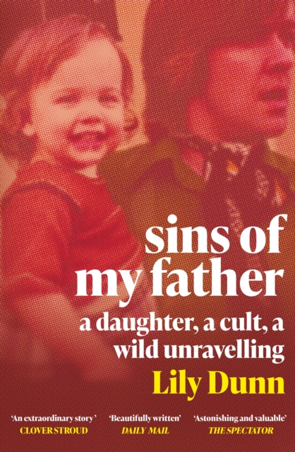 Sins of My Father : A Guardian Book of the Year 2022 – A Daughter, a Cult, a Wild Unravelling, Paperback / softback Book