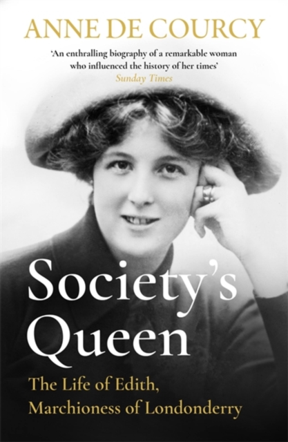 Society's Queen : The Life of Edith, Marchioness of Londonderry, Paperback / softback Book
