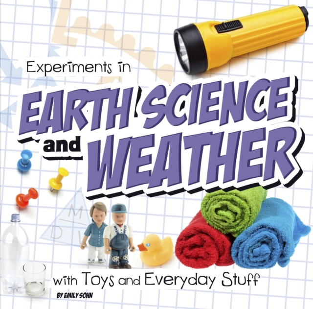 Experiments in Earth Science and Weather with Toys and Everyday Stuff, PDF eBook