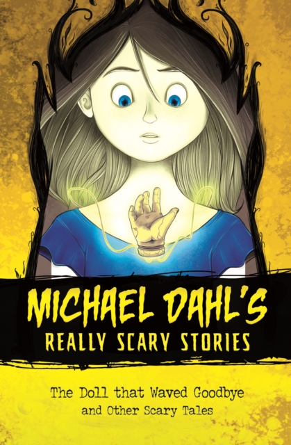 The Doll that Waved Goodbye : and Other Scary Tales, PDF eBook