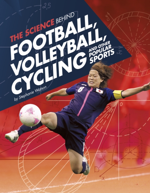 The Science Behind Football, Volleyball, Cycling and Other Popular Sports, PDF eBook