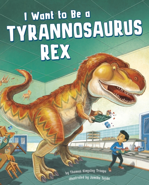 I Want to Be a Tyrannosaurus Rex, PDF eBook