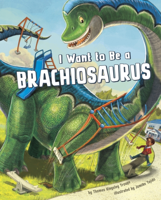 I Want to Be a Brachiosaurus, PDF eBook