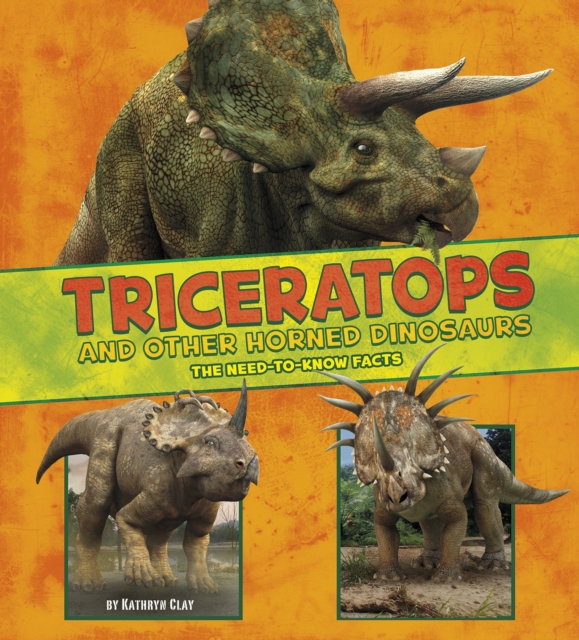 Triceratops and Other Horned Dinosaurs : The Need-to-Know Facts, PDF eBook