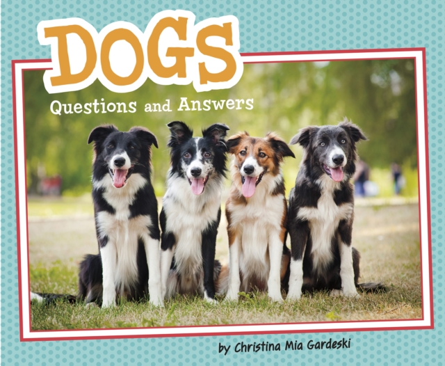 Dogs : Questions and Answers, PDF eBook