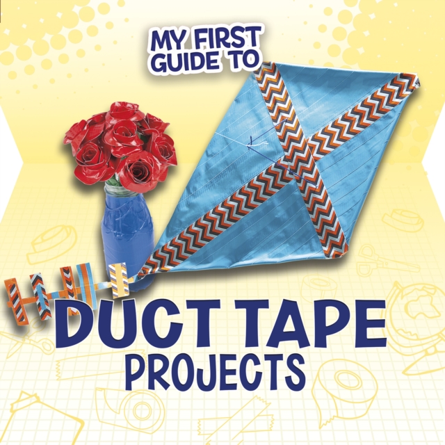 My First Guide to Duct Tape Projects, PDF eBook