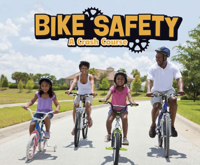 Bike Safety : A Crash Course, PDF eBook