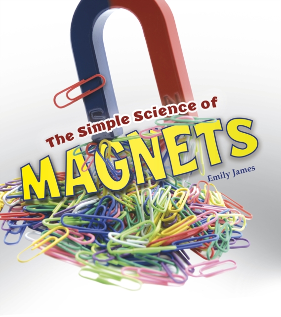 The Simple Science of Magnets, PDF eBook
