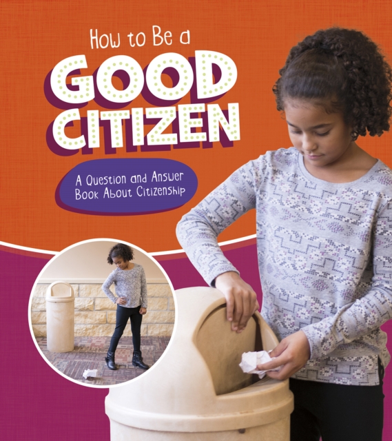 How to Be a Good Citizen : A Question and Answer Book About Citizenship, Paperback / softback Book