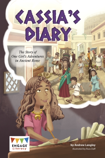Cassia's Diary : The Story of One Girl's Adventures in Ancient Rome, PDF eBook