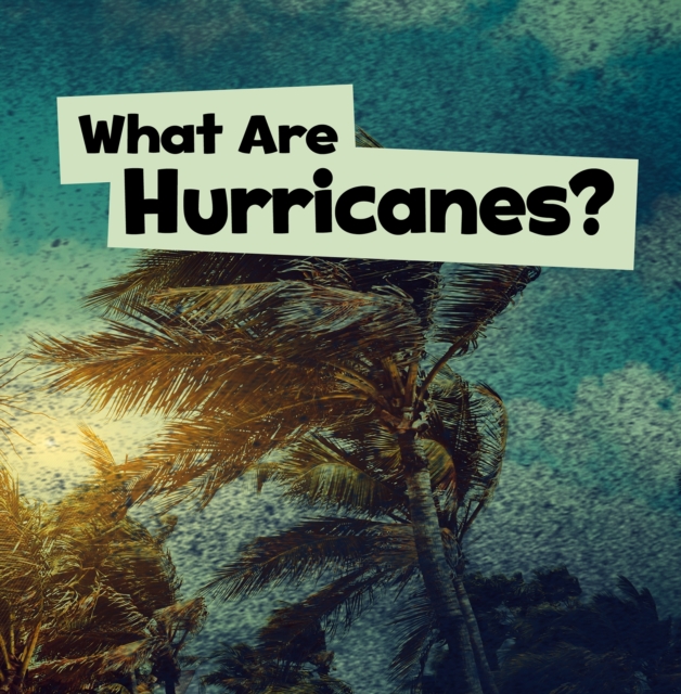 What Are Hurricanes?, Paperback / softback Book
