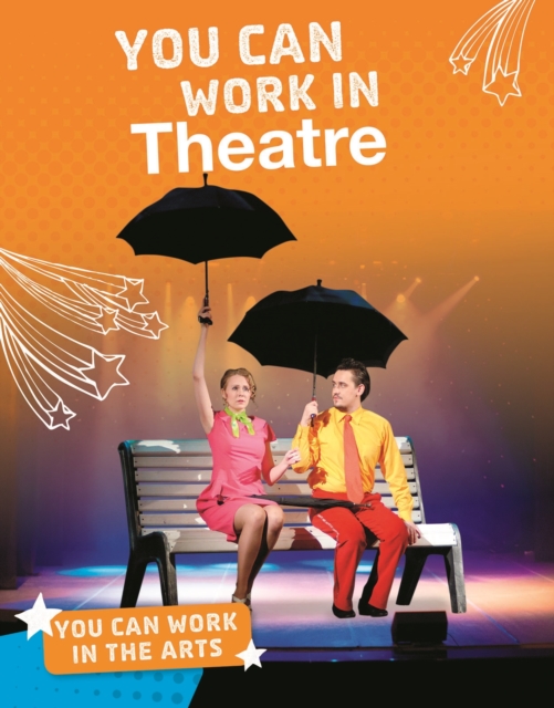 You Can Work in Theatre, Hardback Book