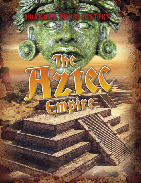 The Aztec Empire, Paperback / softback Book