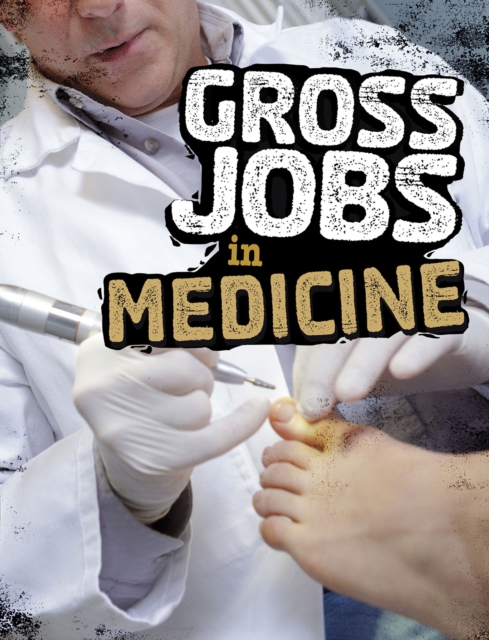 Gross Jobs in Medicine, PDF eBook