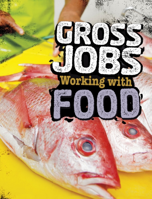 Gross Jobs Working with Food, PDF eBook