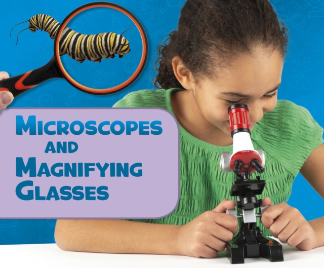 Microscopes and Magnifying Glasses, PDF eBook