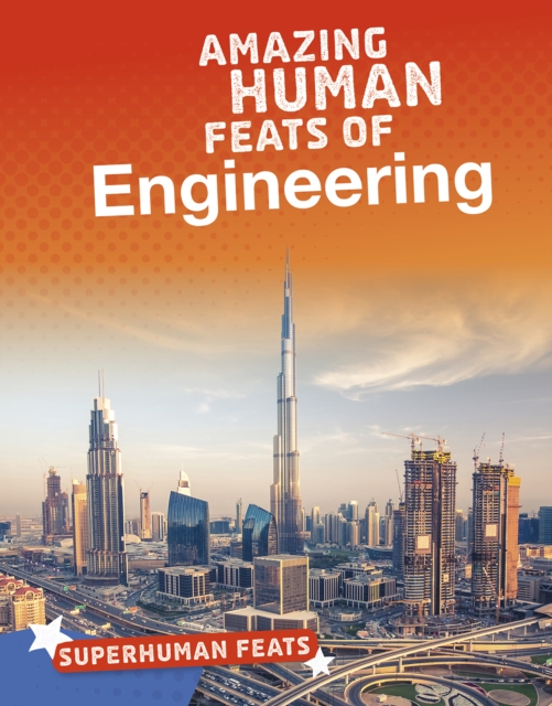 Amazing Human Feats of Engineering, PDF eBook