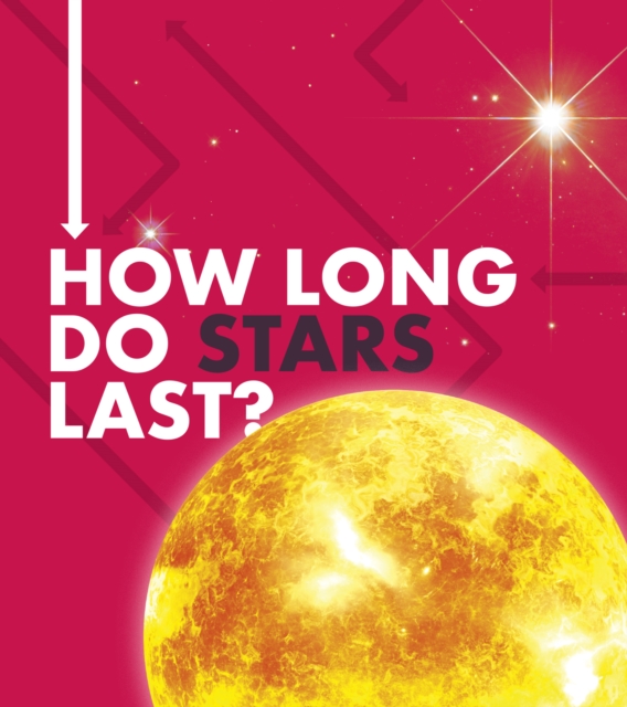 How Long Do Stars Last?, Paperback / softback Book