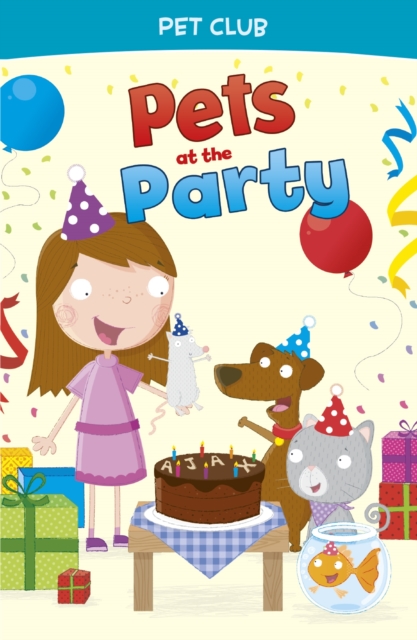 Pets at the Party : A Pet Club Story, Paperback / softback Book