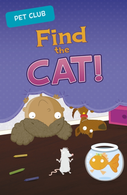 Find the Cat! : A Pet Club Story, PDF eBook