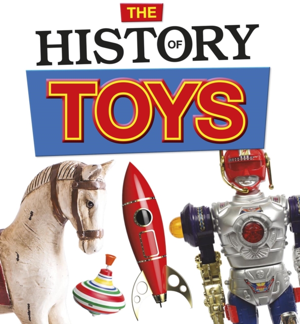 The History of Toys, Paperback / softback Book