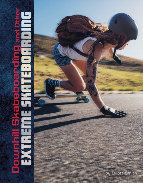 Downhill Skateboarding and Other Extreme Skateboarding, Paperback / softback Book