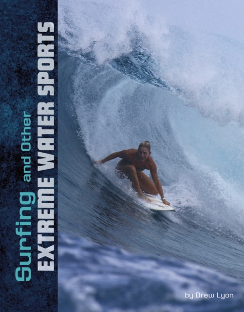 Surfing and Other Extreme Water Sports, Paperback / softback Book