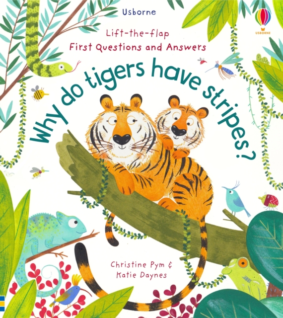 First Questions and Answers: Why Do Tigers Have Stripes?, Board book Book