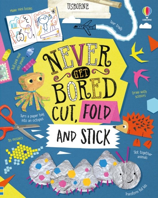 Never Get Bored Cut, Fold and Stick, Hardback Book