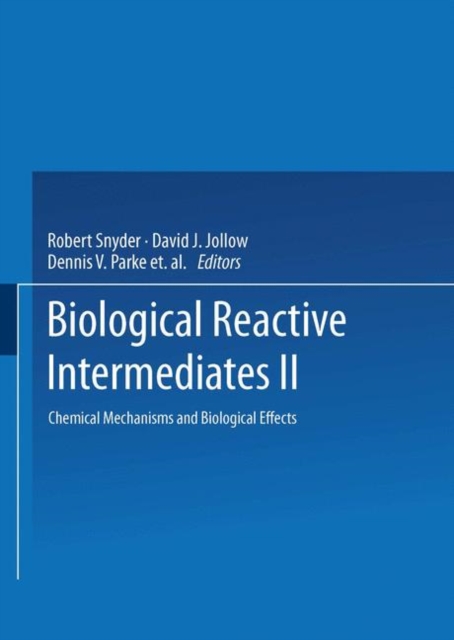 Biological Reactive Intermediates-II : Chemical Mechanisms and Biological Effects, PDF eBook
