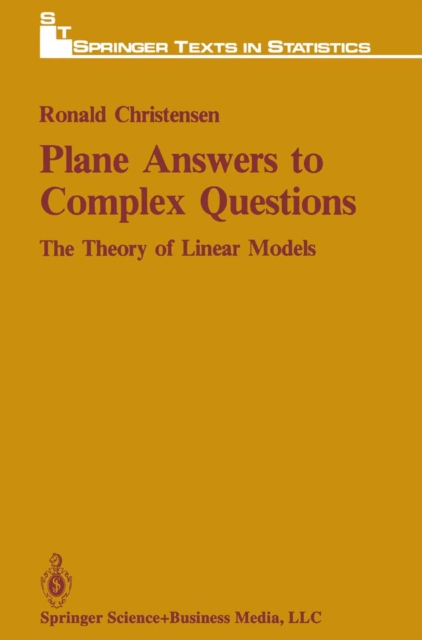 Plane Answers to Complex Questions : The Theory of Linear Models, PDF eBook