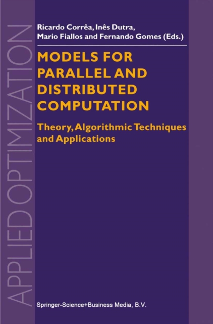 Models for Parallel and Distributed Computation : Theory, Algorithmic Techniques and Applications, PDF eBook