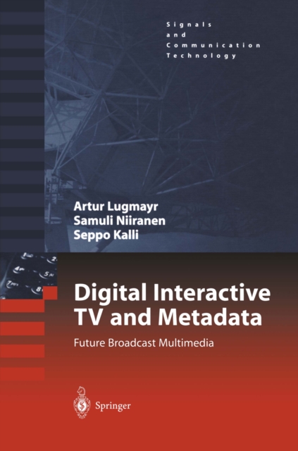 Digital Interactive TV and Metadata : Future Broadcast Multimedia, PDF eBook