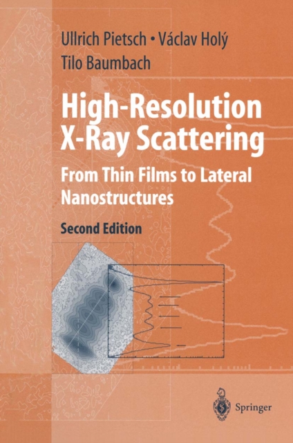 High-Resolution X-Ray Scattering : From Thin Films to Lateral Nanostructures, PDF eBook